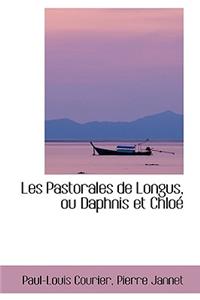Les Pastorales de Longus, Ou Daphnis Et Chlo