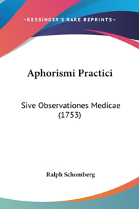 Aphorismi Practici: Sive Observationes Medicae (1753)