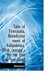 Tales of Firenzuola, Benedictine Monk of Vallombrosa, Xvith Century
