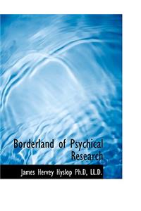 Borderland of Psychical Research