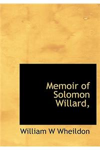 Memoir of Solomon Willard,