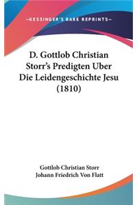 D. Gottlob Christian Storr's Predigten Uber Die Leidengeschichte Jesu (1810)