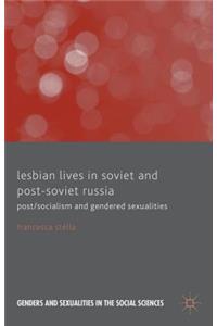 Lesbian Lives in Soviet and Post-Soviet Russia