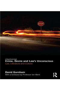 Crime, Desire and Law's Unconscious