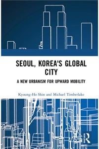 Seoul, Korea's Global City