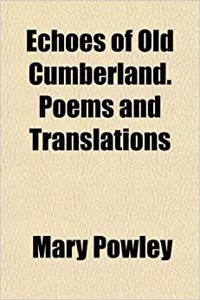 Echoes of Old Cumberland. Poems and Translations