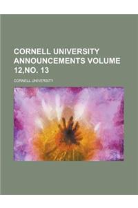 Cornell University Announcements Volume 12, No. 13