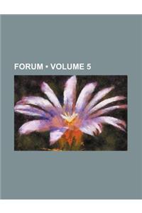 Forum (Volume 5)