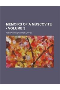 Memoirs of a Muscovite (Volume 3)