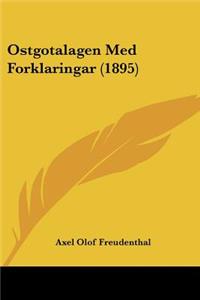 Ostgotalagen Med Forklaringar (1895)