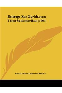 Beitrage Zur Xyridaceen-Flora Sudamerikas (1901)