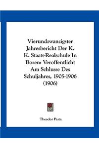 Vierundzwanzigster Jahresbericht Der K. K. Staats-Realschule In Bozen