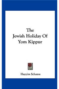 The Jewish Holiday of Yom Kippur