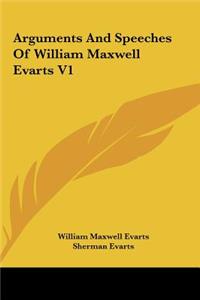 Arguments and Speeches of William Maxwell Evarts V1