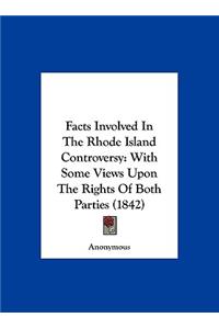 Facts Involved in the Rhode Island Controversy