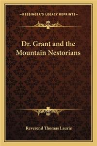 Dr. Grant and the Mountain Nestorians