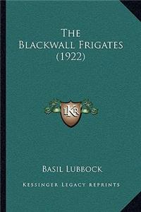 Blackwall Frigates (1922)