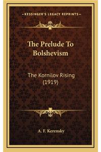 Prelude To Bolshevism