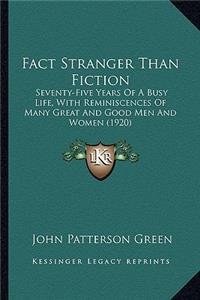 Fact Stranger Than Fiction