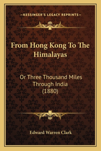 From Hong Kong To The Himalayas