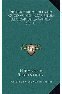 Dictionarium Poeticum Quod Vulgo Inscribitur Elucidarius Carminum (1541)