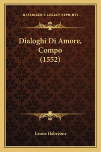 Dialoghi Di Amore, Compo (1552)