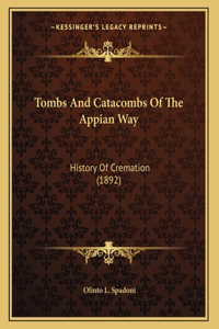 Tombs And Catacombs Of The Appian Way