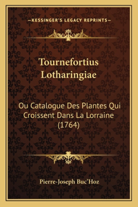 Tournefortius Lotharingiae