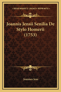 Joannis Jensii Senilia De Stylo Homerii (1753)