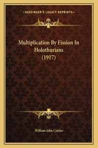 Multiplication By Fission In Holothurians (1917)