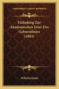 Einladung Zur Akademischen Feier Des Geburtsfestes (1883)