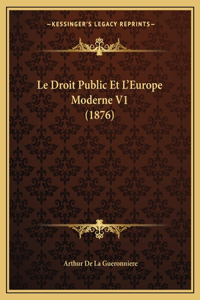 Le Droit Public Et L'Europe Moderne V1 (1876)