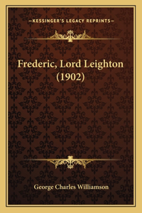 Frederic, Lord Leighton (1902)