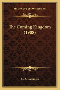 The Coming Kingdom (1908)
