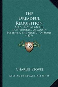 Dreadful Requisition