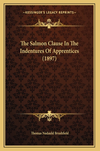 The Salmon Clause In The Indentures Of Apprentices (1897)
