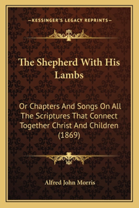 Shepherd With His Lambs