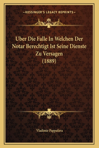 Uber Die Falle In Welchen Der Notar Berechtigt Ist Seine Dienste Zu Versagen (1889)