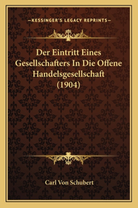 Eintritt Eines Gesellschafters In Die Offene Handelsgesellschaft (1904)