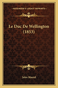 Le Duc De Wellington (1853)