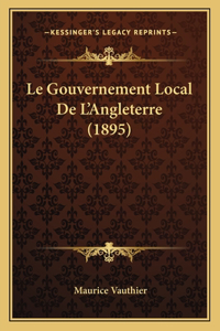 Le Gouvernement Local De L'Angleterre (1895)