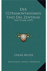 Ultramontanismus Und Das Zentrum
