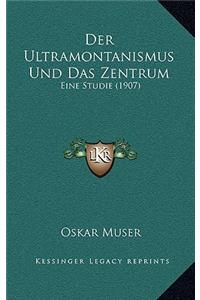 Ultramontanismus Und Das Zentrum