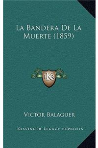 La Bandera de La Muerte (1859)