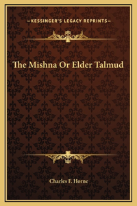 The Mishna Or Elder Talmud