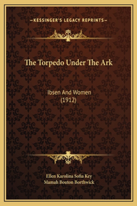 Torpedo Under The Ark