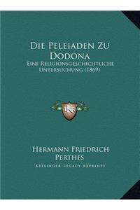 Die Peleiaden Zu Dodona