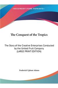 The Conquest of the Tropics