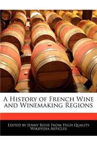 A History of French Wine and Winemaking Regions