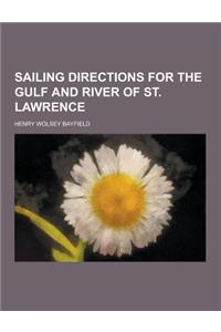 Sailing Directions for the Gulf and River of St. Lawrence